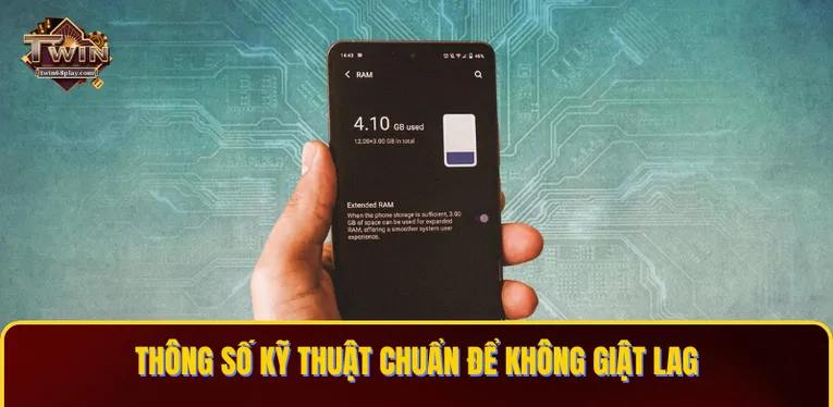 Thông số kỹ thuật chuẩn để không giật lag