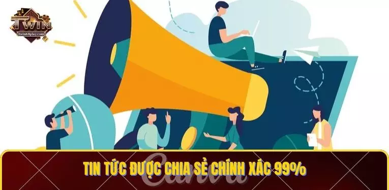 Tin tức được chia sẻ chính xác 99%